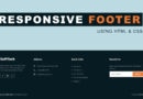 How to Make Responsive Footer Design Using Html & CSS Only