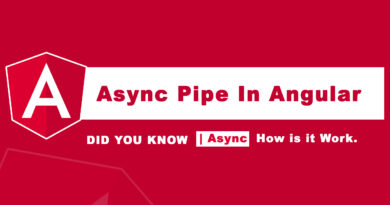 How to use the ASYNC PIPE in Angular Templates